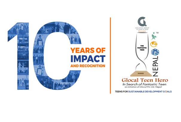 एक दशकको उत्सवः ग्लोकल टीन हिरो ‘‘मेड इन नेपाल’’