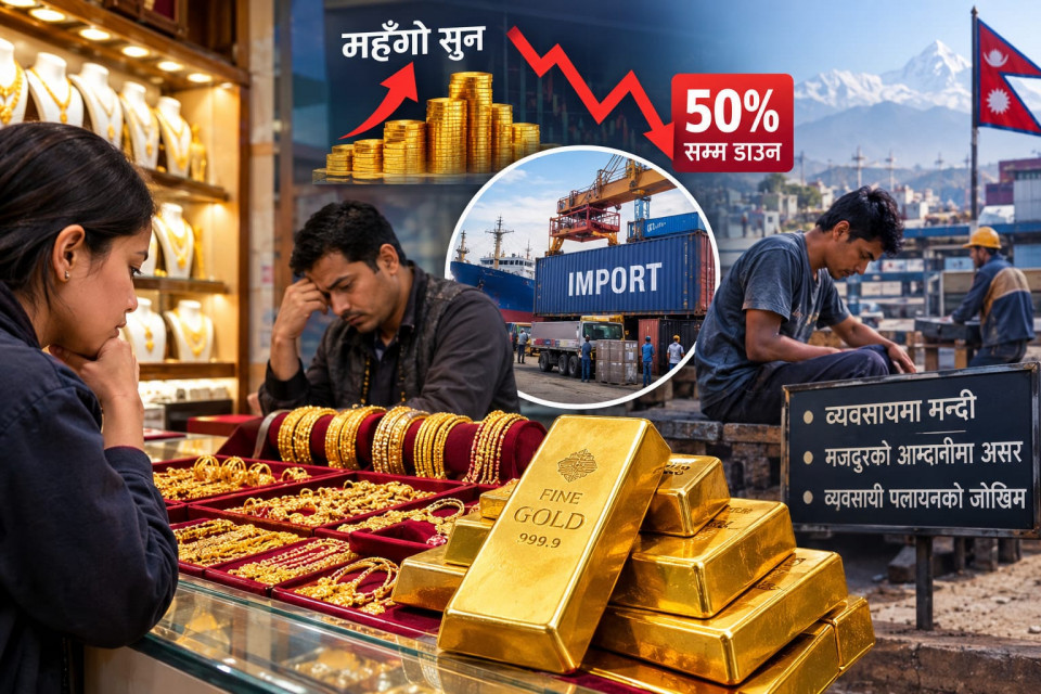 महँगो सुनले आयातदेखि कारोबारसम्ममा मन्दी, व्यवसाय ५० प्रतिशतसम्म डाउन