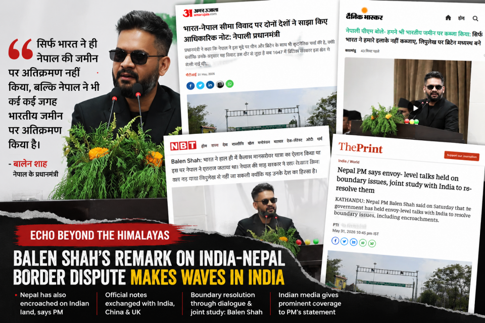 बालेनको सीमा अभिव्यक्तिले भारतमा पनि तरंग, प्रमुख मिडियाले बनाए मुख्य समाचार
